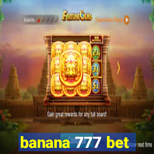 banana 777 bet